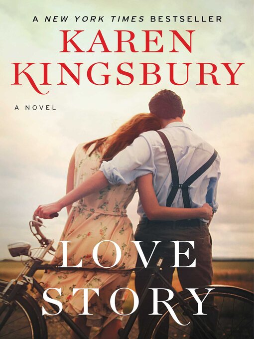 Title details for Love Story by Karen Kingsbury - Available